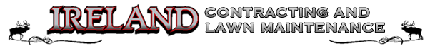 Ireland Contracting and Lawn Maintenance
